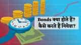 What are bonds how to invest in various bonds investment with low risk how it invest in government bonds check details