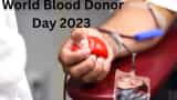 World Blood Donor Day 2023 know its history importance theme and reason behind types of blood