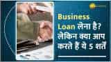 Business Loan Eligibility criteria what do banks check before approving your loan