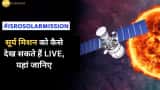 Aditya l1 launch FREE Live Streaming: When and How to watch isro first solar sun mission to live telecast on YouTube, tv, mobile app