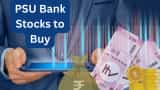 PSU Bank stocks to Buy Motilal Oswal bullish on Bank of Baroda on positive news for bond market check next target seen 56 pc return in 1 years