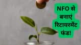 Mutual Fund NFO Bandhan Retirement Fund subscription opens minimum SIP 100 rupees check details