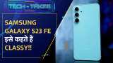 Samsung Galaxy S23 FE 5G Unboxing: क्लासी लुक, प्रीमियम डिजाइन और भी बहुतकुछ खास...