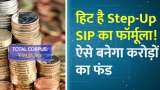 SIP Calculator Step up sip will help you accumulate 4 crore fund here is how