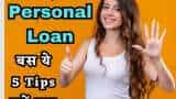 Here are 5 tips to get personal loan at lowest interest rates