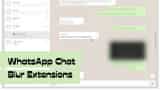WhatsApp chat blur extension how to blur whatsapp messages on desktop phone check steps