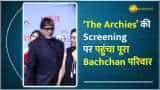 The Archies Film की Screening पर Amitabh Bachchan, Aishwarya के साथ पहुंची पूरी Bachchan Family