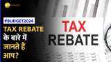 What is Tax Rebate? आपको इससे क्या-क्या फायदे हो सकते है?