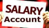 Salary Account free facilities with Zero balance know bank rules When does the bank convert your salary account into a savings account