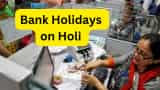 Bank Holiday on Holi bank will remain closed on these days check here list of holidays in india