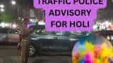 Noida Traffic Police Advisory for Holi 2024 delhi police issues essential guide for safe and colourful celebrations