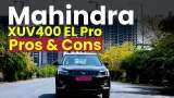 नई Mahindra XUV400 EL Pro खरीदने से पहले जानें खूबियां और खामियां