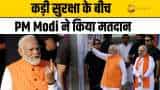 Lok Sabha Election 2024: PM Modi ने कड़ी सुरक्षा के बीच डाला वोट