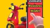 Zomato Business Model: here are 10 ways the company earns money, which leads to a good profitable business