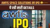 Awfis Space Solutions IPO: मिनिमम इन्वेस्टमेंट, लॉट साइज से लेकर कंपनी तक, यहां जानें सबकुछ