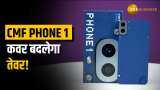 CMF Phone 1 Review: बजट फ्रैंडली, स्टाइलिश, कवर चेंजिंग और क्या-क्या?