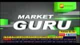 Market Guru :  निवेश के वक्त किन बातों का रखें ध्यान?