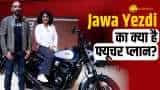 What is Jawa Yezdi Motorcycles future plan check this video interaction with co founder Anupam Thareja