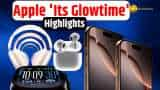 Apple 'Its Glowtime' Highlights: 16 सीरीज से आपको क्या मिला? Watch Ultra 2 में क्या खास? फीचर, कीमत- देखें Video