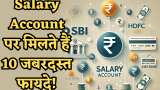salary account benefits top 10 advantages every account holder must know