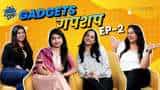 Gadget गपशप EP2। टेक की दुनिया की हलचल पर 4 लड़कियों की बैठकी