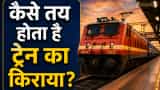 how-indian-railways train-ticket-fare-calculation-pricing-formula per-km-rules explained