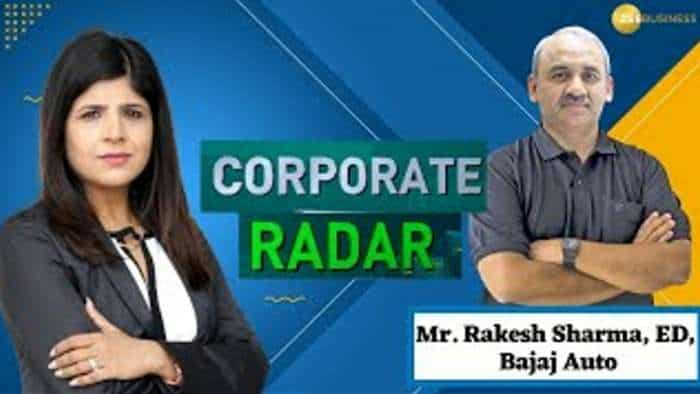 Corporate Radar:  ज़ी बिज़नेस के साथ खास बातचीत में Bajaj Auto के ED, राकेश शर्मा