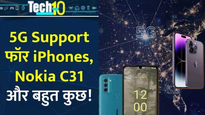 Tech Top 10: Indian iPhone users get 5G support, Nokia C31, WhatsApp view once text feature and more
