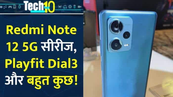 Tech Top 10: Redmi Note 12 5G Series, Playfit Dial3, Intel's latest processors and more