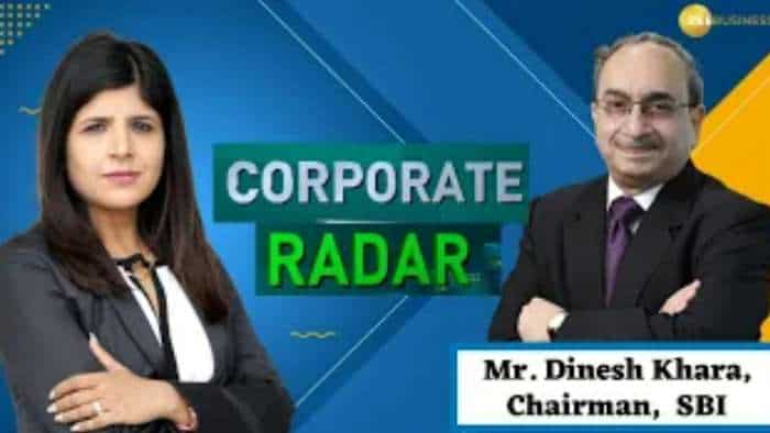 Corporate Radar: आगे लोन बुक में और सुधार आने की संभावना: दिनेश खारा, चेयरमैन, SBI