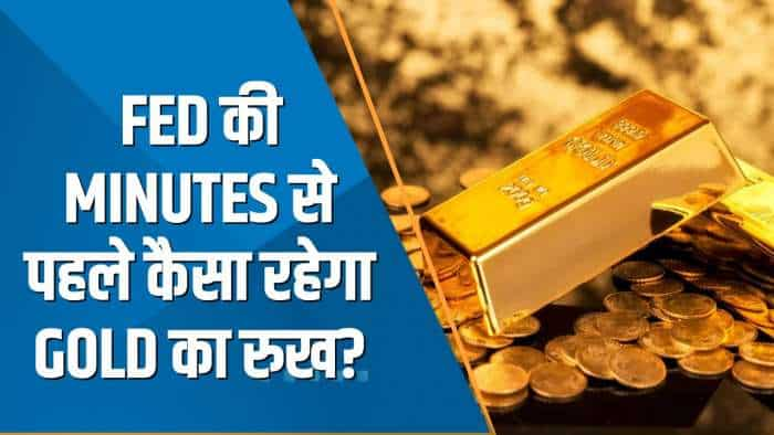 Commodities Live: Fed की Minutes से पहले कैसा रहेगा Gold का रुख?