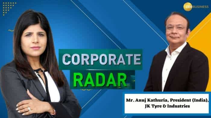 Corporate Radar: ज़ी बिज़नेस के साथ खास बातचीत में JK Tyre & Industries के प्रेसिडेंट, अनुज कथूरिया