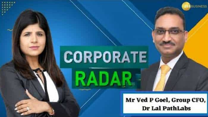 Corporate Radar: ज़ी बिज़नेस के साथ खास बातचीत में Dr Lal Path Labs के ग्रुप CFO, वेद पी गोयल