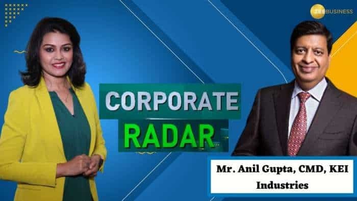 Corporate Radar: ज़ी बिज़नेस के साथ खास बातचीत में KEI Industries के CMD, अनिल गुप्ता