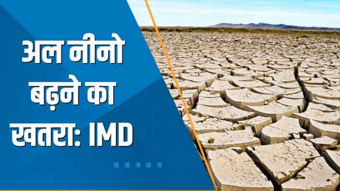 Commodities Live: IMD ने El Nino बढ़ने की संभावना जताई; क्या होगा इसका असर?