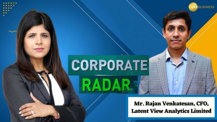 Corporate Radar: ज़ी बिज़नेस के साथ खास बातचीत में Latent View के CFO, राजन वेंकटेशन