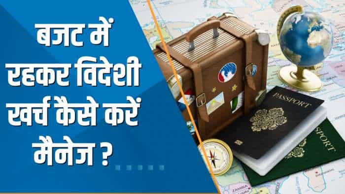 Money Guru: कैसे आप बजट में रहकर अपने विदेश के खर्चों को मैनेज कर सकते हैं? जानिए Experts से