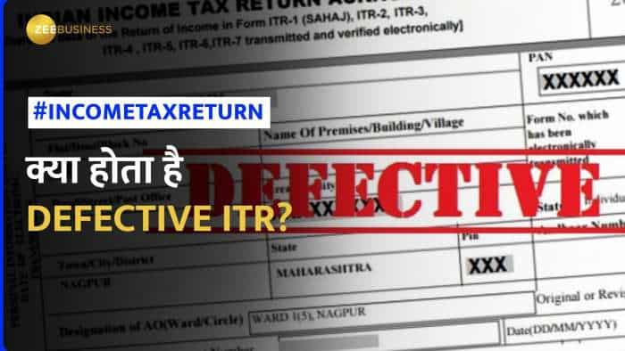 जानिये क्या होता है Defective ITR, कैसे कर सकते है सही