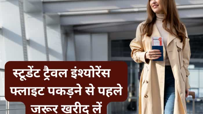 why Student Travel Insurance should buy from India before takeoff expert described benefits and other details