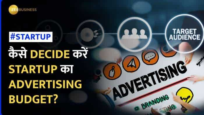 Startup Advertising Bugdet: अपने स्टार्टअप का एडवरटाइजिंग बजट कैसे तय करना है जानें Step by Step