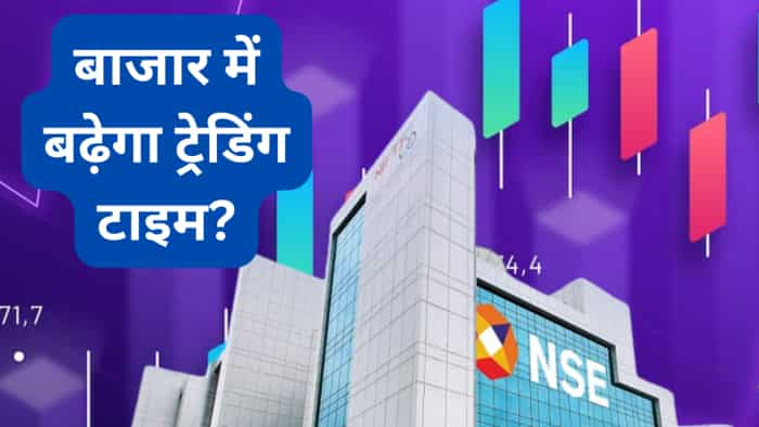 Stock market trading time likely to extended NSE submits proposal to SEBI all you need to know