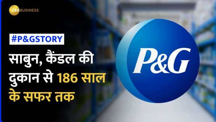 P&G का 186 सालों का सफरनामा: साबुन और कैंडल से हुई शुरुआत, कैसे हुआ 6.8 लाख करोड़ Revenue 