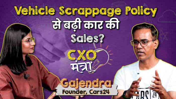 Vehicle Scrappage Policy से बढ़ी कार की Sales? क्या बोले Cars24 के Founder? CXO मंत्रा