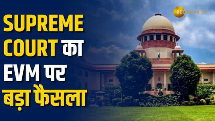 Lok Sabha Election 2024: EVM और VVPAT पर Supreme Court का बड़ा फैसला