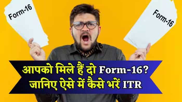 How to file ITR if two form-16 issued to you in a financial year