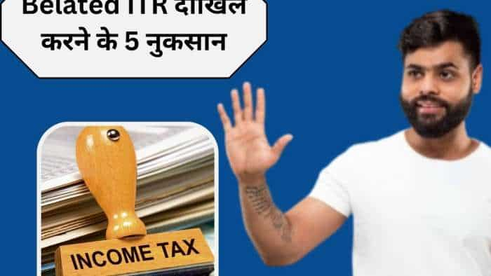 Belated ITR filing deadline Penalty and 5 Disadvantages Taxpayers should know all details