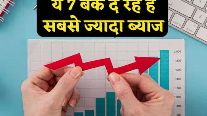 FD Rates: Highest fixed deposit interest rates by top 7 banks, get up to 7.9 percent interest