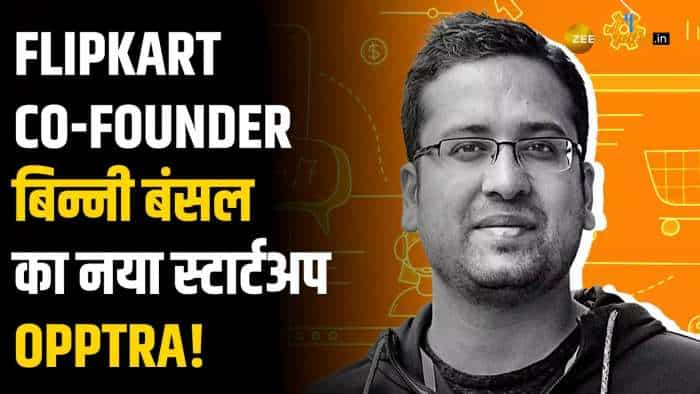 Flipkart के Co-Founder बिन्नी बंसल की नई कंपनी Opptra! जो है brands की ग्रोथ का नया फॉर्मूला!