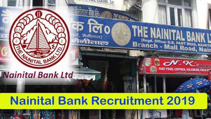 Bank jobs! Nainital Bank Recruitment 2019: बैंक से जुड़ने का शानदार मौका, मिलेगा जबरदस्त पैकेज