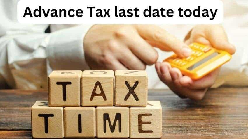 Advance Tax: आज आखिरी मौका, जानिए किन टैक्सपेयर्स को जमा करना होता है एडवांस टैक्स और कितना जमा करना होता है